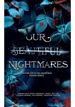 Our Beautiful Nightmares