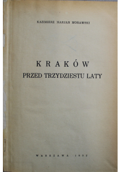 Kraków przed trzydziestu laty 1932r