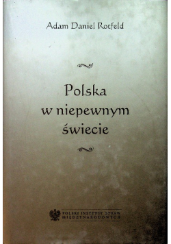 Polska w niepewnym świecie
