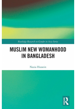 Muslim New Womanhood in Bangladesh