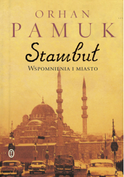 Stambuł Wspomnienia i miasto