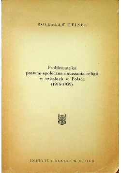 Problematyka prawno - społeczna nauczania religii w szkołach w Polsce 1918 - 1939
