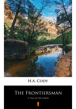 The Frontiersman. A Tale of the Yukon