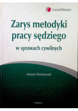 Zarys metodyki pracy sędziego w sprawach cywilnych