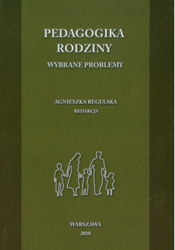 Pedagogika rodziny: Wybrane problemy