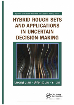 Hybrid Rough Sets and Applications in Uncertain Decision-Making