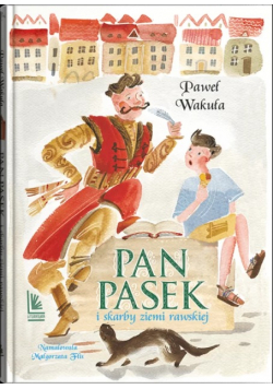 Pan pasek i skarby ziemi rawskiej