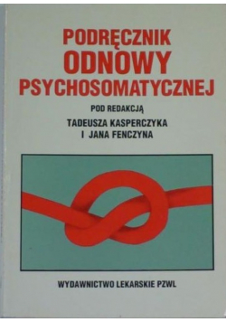 Podręcznik odnowy psychosomatycznej plus autograf Kasperczyka