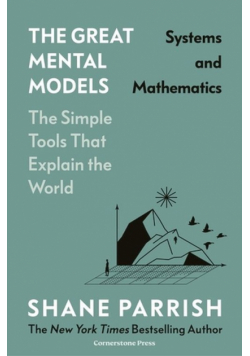 The Great Mental Models: Systems and Mathematics