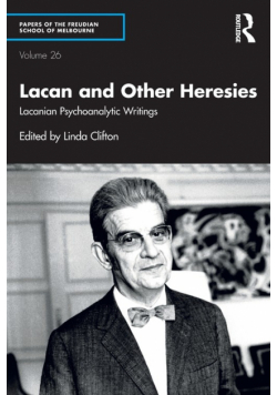 Lacan and Other Heresies