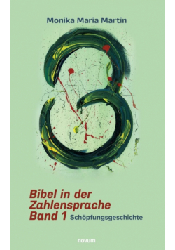 Bibel in der Zahlensprache - Band 1