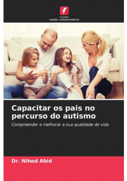 Capacitar os pais no percurso do autismo