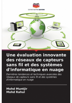 Une évaluation innovante des réseaux de capteurs sans fil et des systèmes d'informatique en nuage