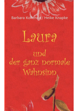 Laura und der ganz normale Wahnsinn