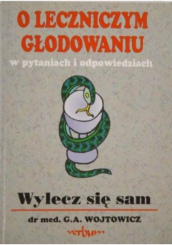 O leczniczym głodowaniu w pytaniach i odpowiedziach