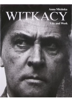 Witkacy. Life and Work