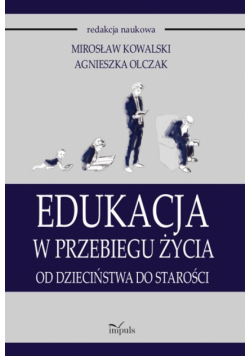 Kowalski Mirosław,   - Edukacja w przebiegu życia
