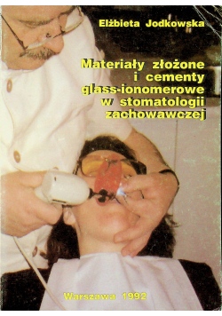 Materiały złożone i cementy glass ionomerowe w stomatologii zachowawczej