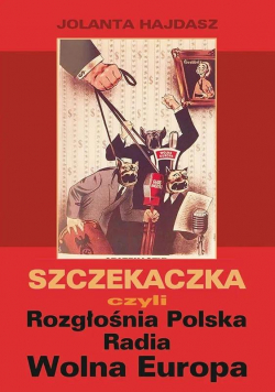 Szczekaczka czyli Rozgłośnia Polska Radia Wolna...