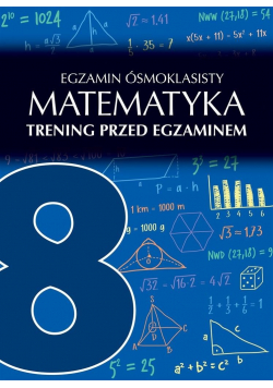 Egzamin ósmoklasisty Matematyka Trening przed