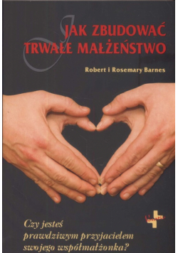 Barnes Rosemary - Jak zbudować trwałe małżeństwo