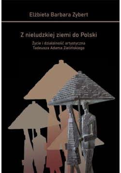 Z nieludzkiej ziemi do Polski