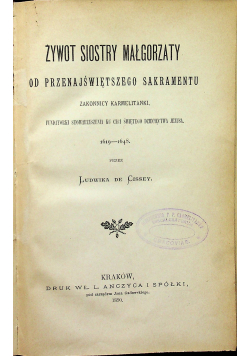 Żywot siostry Małgorzaty od przenajświętszego sakramentu  1890 r.