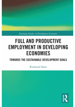 Full and Productive Employment in Developing Economies