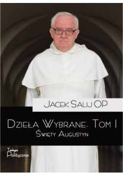 Dzieła wybrane Tom 1 Święty Augustyn