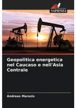 Geopolitica energetica nel Caucaso e nell'Asia Centrale