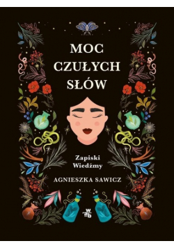 Moc czułych słów. Zapiski Wiedźmy