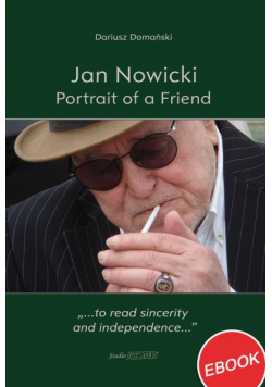 Jan Nowicki. Portrait of a Friend
