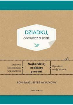 Dziadku opowiedz o sobie