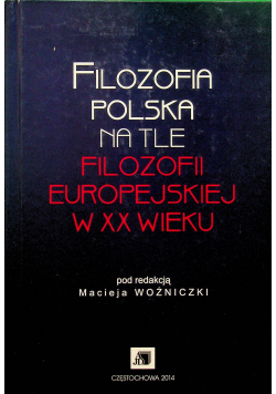 Filozofia polska na tle filozofii europejskiej w XX wieku
