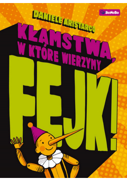 Fejk Kamstwa w które wierzymy