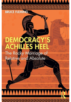Democracy's Achilles Heel