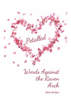 Petalled Words Against the Raven Arch