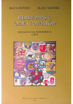 Herby Miast Gmin i Powiatów Województwa Pomorskiego Tom 2