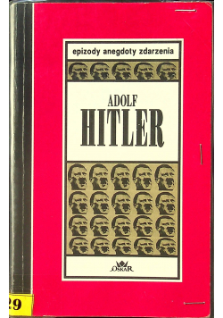 Adolf Hitler epizody anegdoty zdarzenia