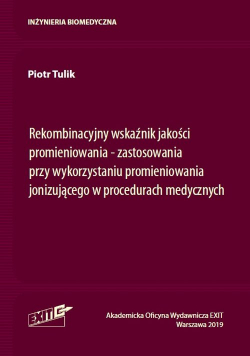 Rekombinacyjny wskaźnik jakości promieniowania zastosowania przy wykorzystaniu promieniowania jonizującego w procedurach medycznych