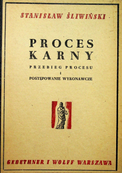 Proces karny Przebieg procesu i postępowanie wykonawcze 1948r.