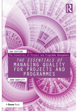The Essentials of Managing Quality for Projects and Programmes