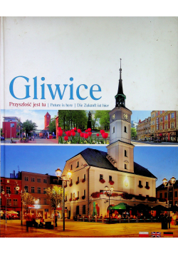 Gliwice Przyszłość jest tu