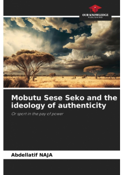 Mobutu Sese Seko and the ideology of authenticity