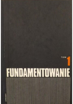 Fundamentowanie Tom 1