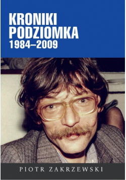 Kroniki Podziomka 1984-2009