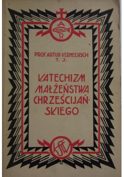 Katechizm Małżeństwa Chrześcijańskiego ,1932 r.