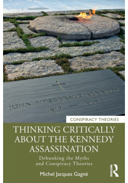 Thinking Critically About the Kennedy Assassination
