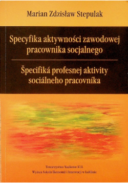 Specyfika aktywności zawodowej pracownika socjalnego