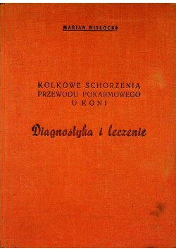 Kolkowe schorzenia przewodu pokarmowe u koni 1946 r